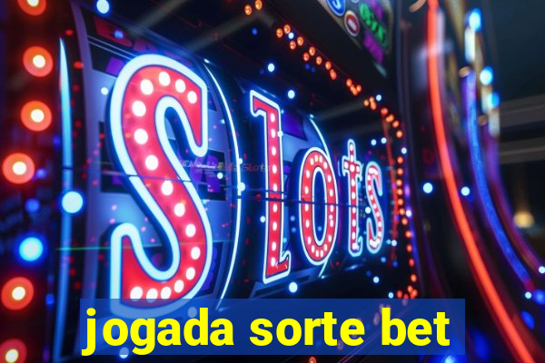 jogada sorte bet